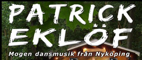 Denna kväll underhåller Patrick Eklöf