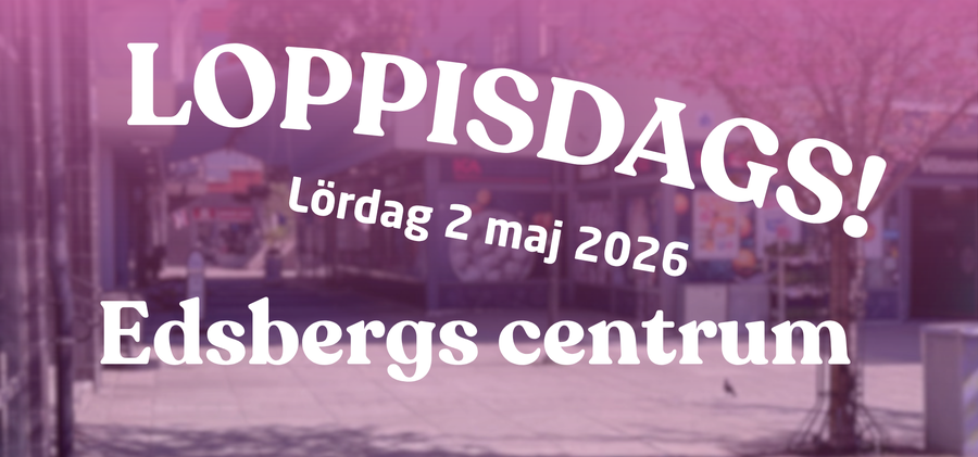 Bild med texten Loppisdags! Lördag 2 maj 2026 Edsbergs centrum